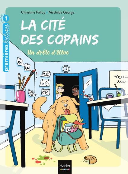 La cité des copains - Un drôle d'élève GS/CP 5/6 ans - Christine Palluy,Mathilde George - ebook