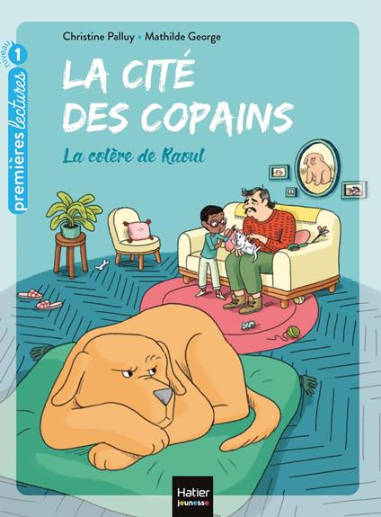 La cité des copains - La colère de Raoul GS/CP 5/6 ans - Christine Palluy,Mathilde George - ebook