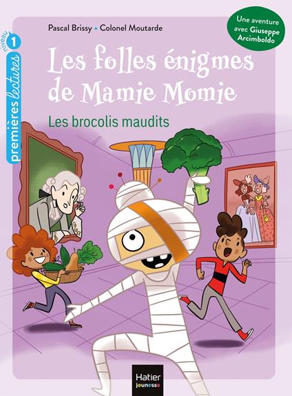 Les folles énigmes de Mamie Momie - Les brocolis maudits GS/CP 5/6 ans - Pascal Brissy,Colonel Moutarde - ebook