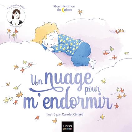 Mes histoires du calme - Un nuage pour m'endormir - Héloïse Junier,Carole Xénard - ebook