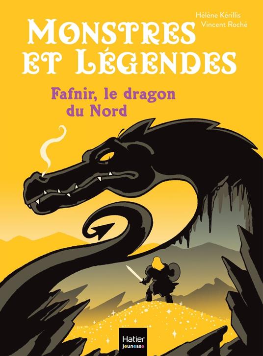 Monstres et légendes - Fafnir et le dragon du Nord - CE1/CE2 8/9 ans - Hélène Kérillis,Vincent Roché - ebook