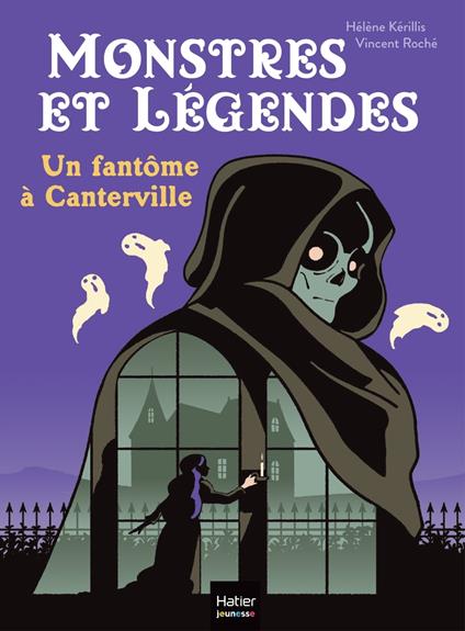 Monstres et légendes - Un fantôme à Canterville - CE1/CE2 8/9 ans - Hélène Kérillis,Vincent Roché - ebook