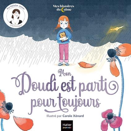 Mes histoires du calme - Mon Doudi est parti pour toujours - Héloïse Junier,Carole Xénard - ebook