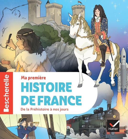 Bescherelle - Ma première histoire de France - nouvelle édition