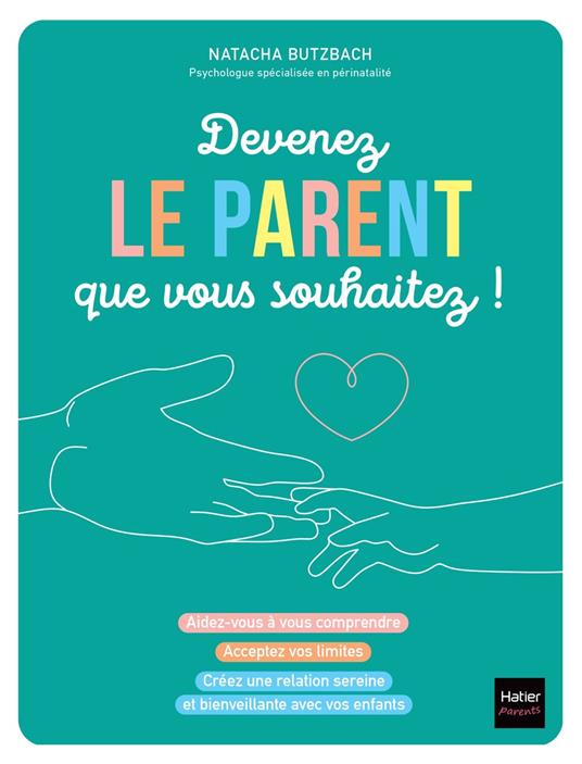 Devenez le parent que vous souhaitez !