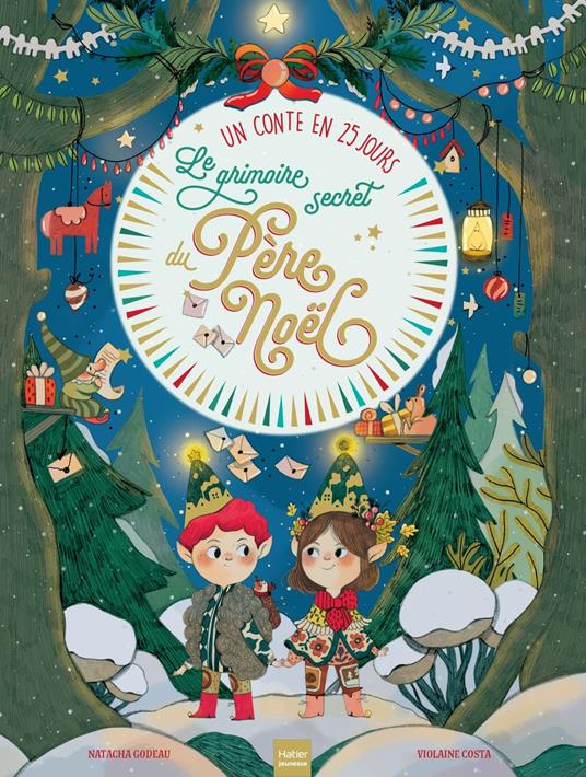 Le grimoire secret du Père Noël - Un conte en 25 jours - Natacha Godeau,Violaine Costa - ebook