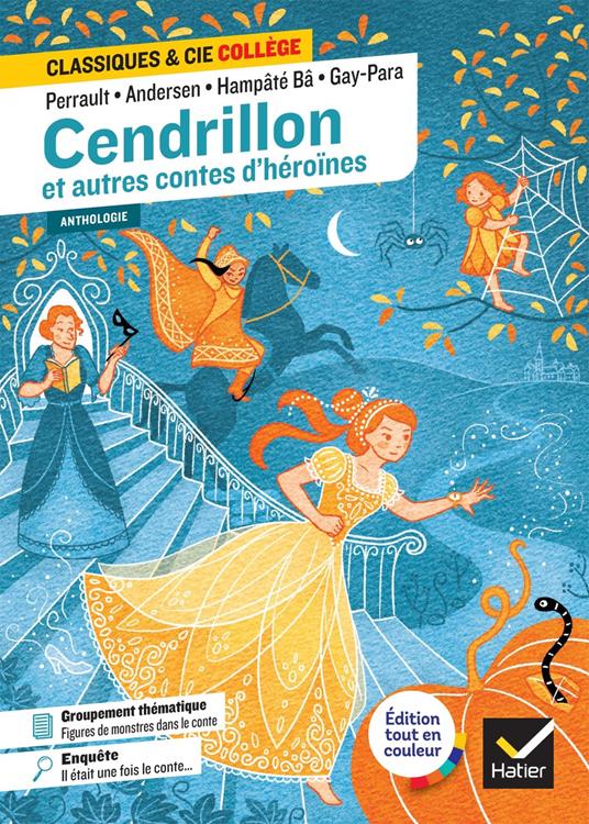 Cendrillon et autres contes d'héroïnes (Perrault, de Beaumont, Andersen, Gay-Para, Hampâté Bâ)
