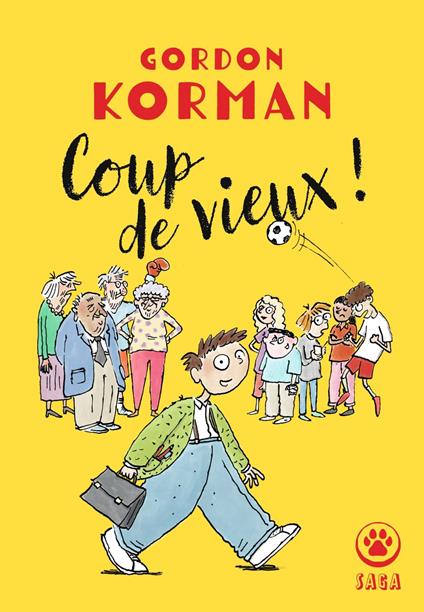 Coup de vieux ! - Gordon Korman,Camille Noyer - ebook