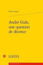 Andre Gide, Une Question de Decence