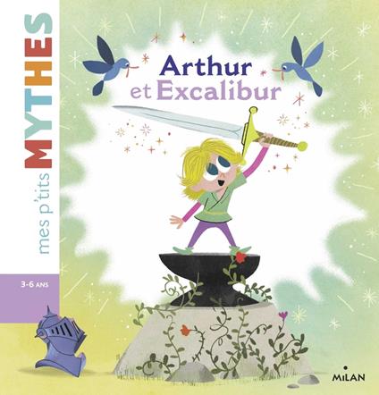 Arthur et Excalibur - Agnès Cathala,Ed - ebook