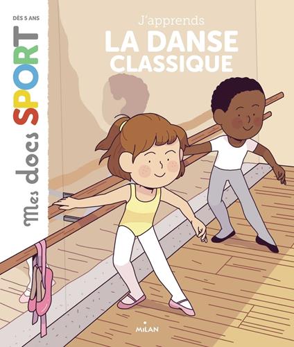 J'apprends la danse classique - Emmanuelle Ousset,Marie Spénale - ebook