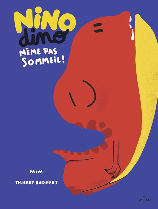 Nino Dino - Même pas sommeil ! - Mim,Thierry Bedouet - ebook