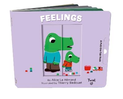 Feelings: A Pull-the-Tab Book - Alice Le Henand - cover