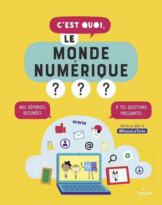 C'est quoi, le monde numérique ? - Nathalie Dargent,Emma Carré - ebook