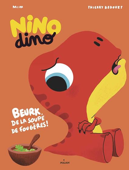 Nino Dino - J'aime pas la soupe ! - Mim,Thierry Bedouet - ebook