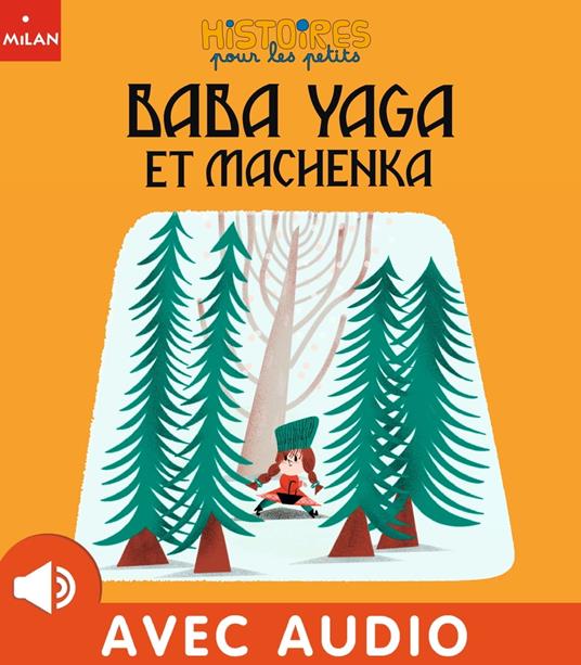 Baba Yaga et Machenka - Camille Laurans,Clémentine Sourdais - ebook