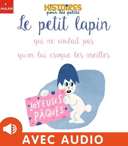 Le petit lapin qui ne voulait pas qu'on lui croque les oreilles - Marie Tibi,Olesya Shchukina - ebook