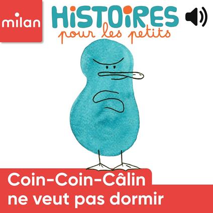 Coin-Coin-Câlin ne veut pas dormir