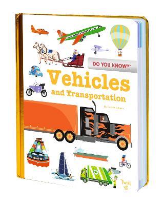 Do You Know?: Vehicles and Transportation - Camille Babeau - cover