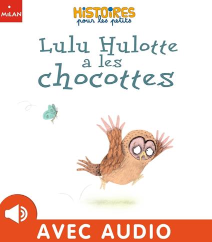 Lulu Hulotte a les chocottes - Isabelle Collioud-Marichallot,Julie Colombet - ebook