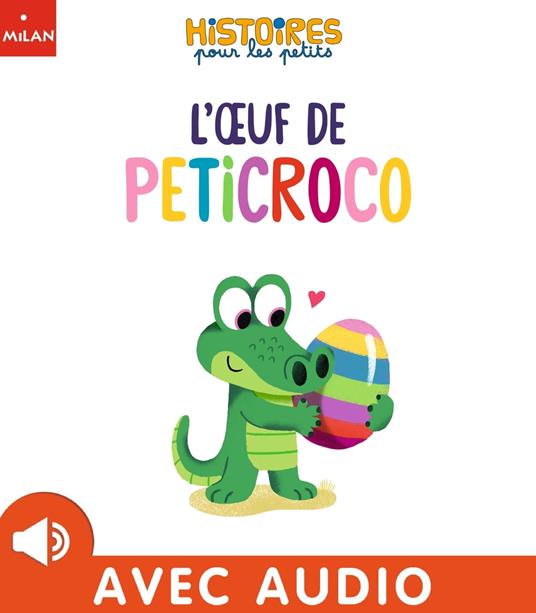 L'oeuf de Peticroco - Bérénice Hokorn,Maximiliano Luchini - ebook