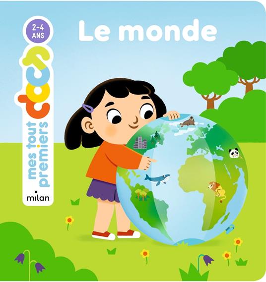 MES TOUT PREMIERS DOCS - Le Monde - Dès 2 ans - Anne Blanchard,Béatrice Costamagna - ebook