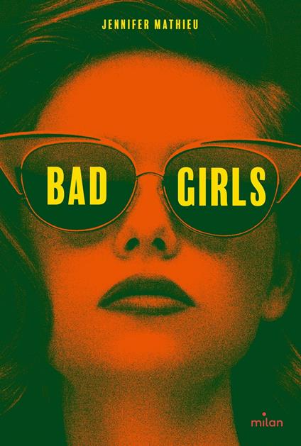 Bad girls - Jennifer Mathieu,Anath Riveline - ebook