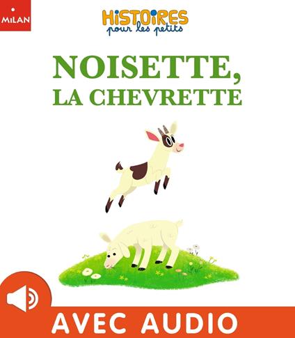Noisette, la chevrette - Raphaëlle GRAUX,Claire Wortemann - ebook