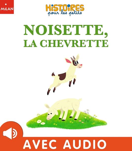 Noisette, la chevrette - Raphaëlle GRAUX,Claire Wortemann - ebook