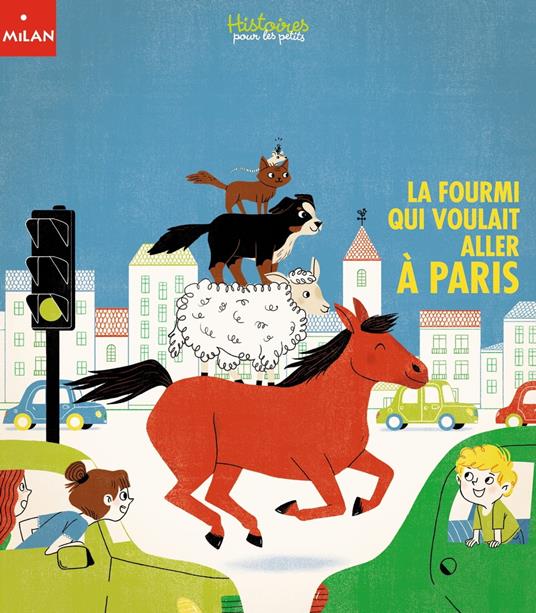 La fourmi qui voulait aller à Paris - Claire ASTOLFI,Fouquier Elsa - ebook