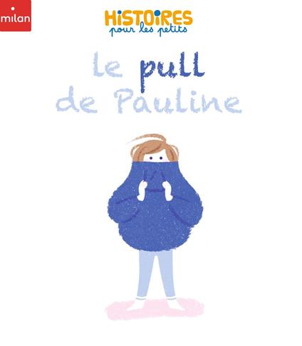 Le pull de Pauline - Julie Soulié,Alexandra Pichard - ebook