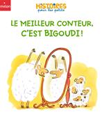 Le meilleur conteur, c'est Bigoudi !
