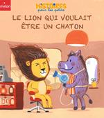Le lion qui voulait être un chaton