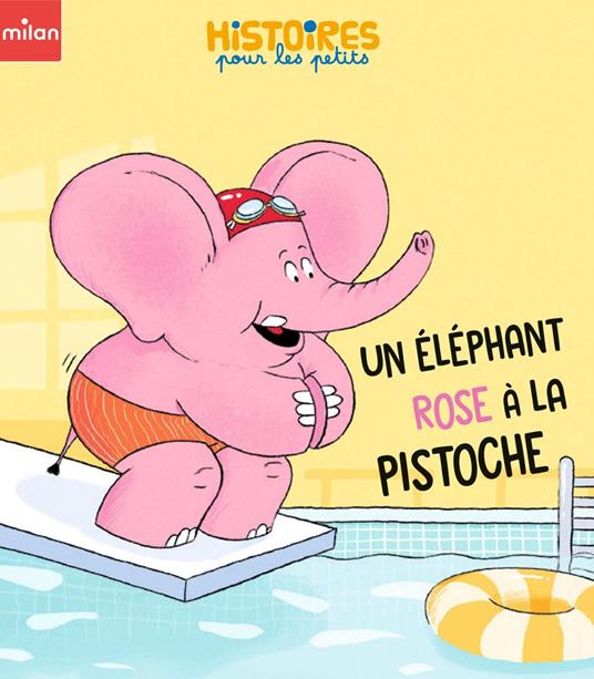 Un éléphant rose à la pistoche - Agnès Cathala,Jean-François Biguet - ebook