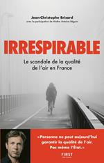 Irrespirable : Le scandale de la qualité de l?en France