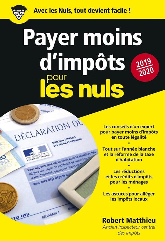 Payer moins d'impôts 2019-2020 Pour les Nuls Poche