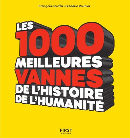 Les 1000 meilleures vannes de l'histoire de l'humanité