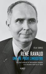 René Ravaud - Une vie pour l'industrie