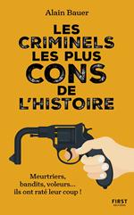 Les criminels les plus cons de l'Histoire