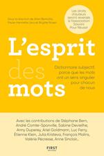 L'esprit des mots - Dictionnaire subjectif parce que les mots ont un sens singulier pour chacun de nous