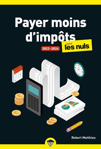 Payer moins d'impôts 2023-2024 pour les Nuls, poche