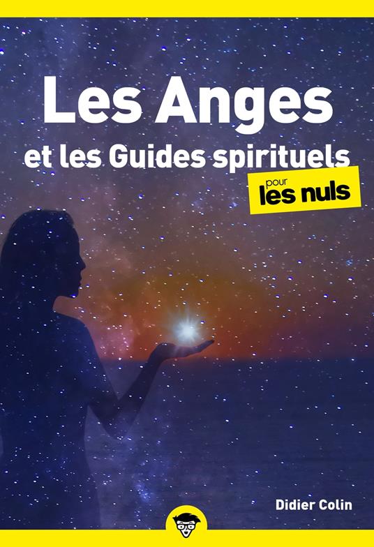 Les anges et les guides spirituels pour les Nuls,poche