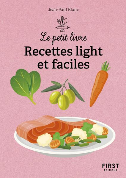 Le Petit livre - Recettes light et faciles, 2e éd