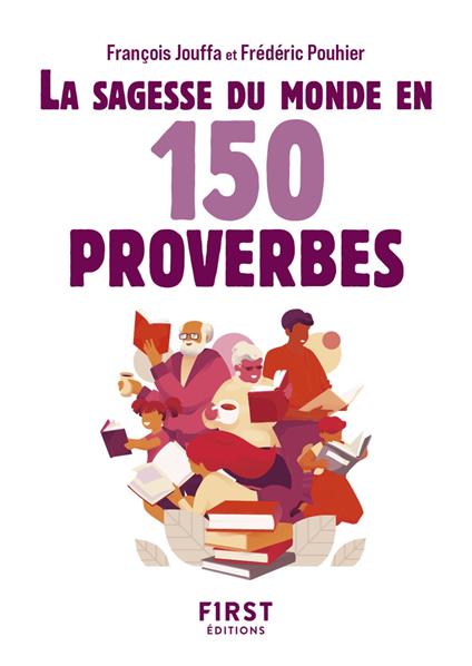 Le Petit livre - La Sagesse du monde en 150 proverbes, 2e éd