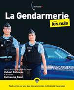 La Gendarmerie pour les Nuls, grand format, éd. augmentée