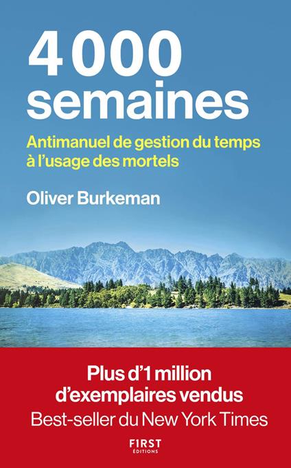 4000 semaines - Anti-manuel de gestion du temps à l'usage des mortels