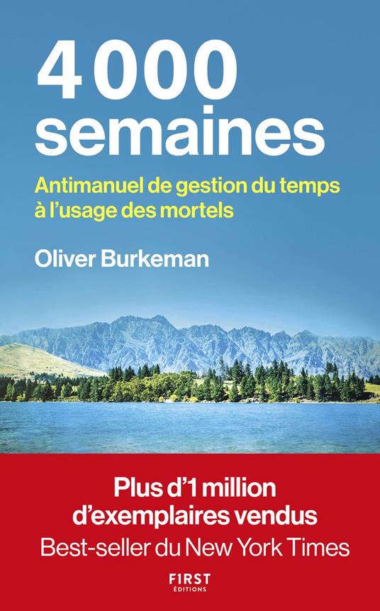 4000 semaines - Anti-manuel de gestion du temps à l'usage des mortels