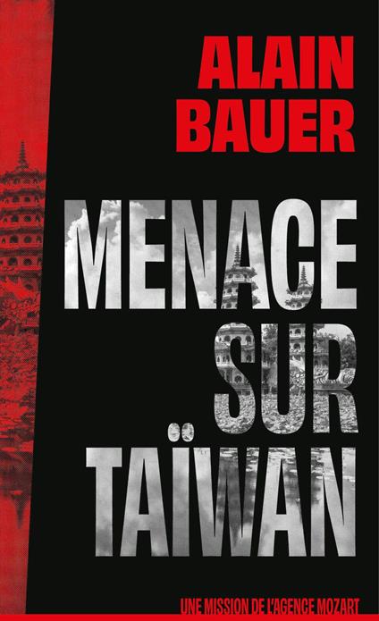 Menace sur Taïwan, une mission de l'agence Mozart - roman, Chine, guerre
