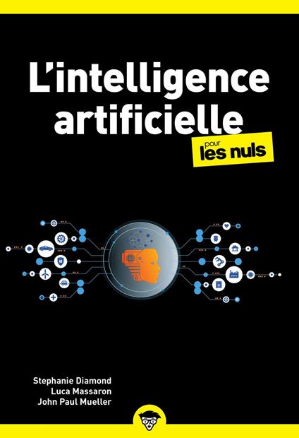 L'intelligence artificielle poche pour les Nuls - ChatGPT, IA générative, machine learning, Python, data science, initiation pour tout public