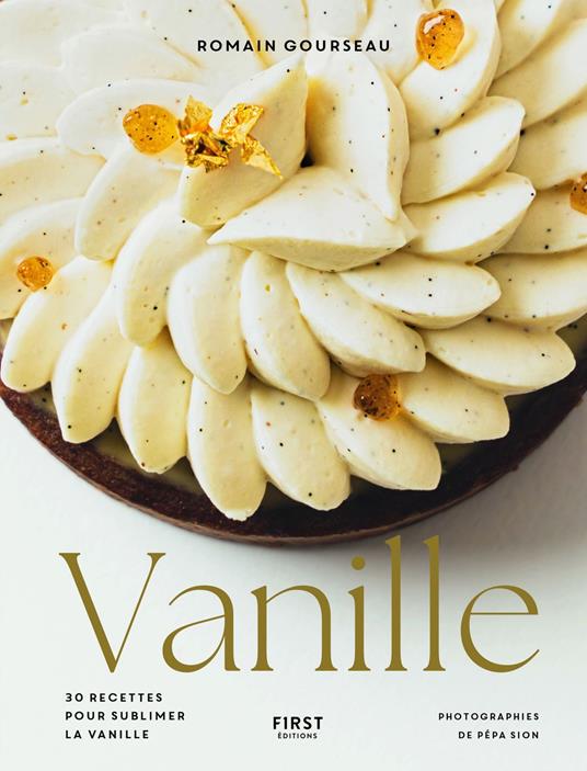 Vanille, de la gousse à la pâtisserie